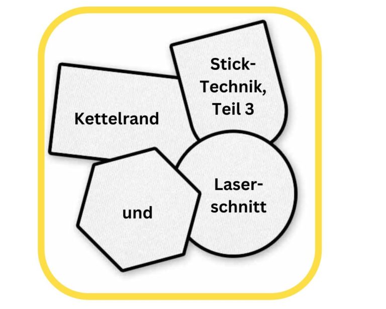 Stick Technik Laserschnitt Kettelrand